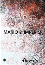 Mario D'Imperio. Ediz. illustrata libro