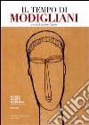 Il tempo di Modigliani. Ediz. illustrata libro