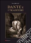 Dante e i traditori. Ediz. illustrata libro di Gizzi Corrado