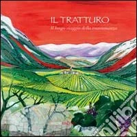 Il tratturo. Il lungo viaggio della transumanza libro