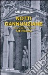 Notti dannunziane nella testimonianza di Aélis Mazoyer libro di Mazza Attilio