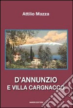 D'Annunzio e villa Cargnacco libro