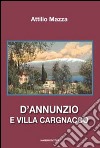 D'Annunzio e villa Cargnacco libro di Mazza Attilio