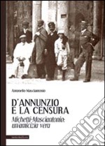 D'Annunzio e la censura. Michetti-Masciantonio. Un'amicizia vera libro