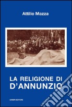 La religione di D'Annunzio libro