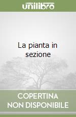 La pianta in sezione libro