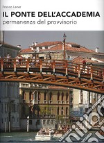 Il Ponte dell'Accademia. Permanenza del provvisorio libro