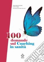 100 domande sul coaching in sanità libro