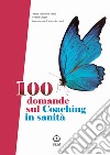 100 domande sul coaching in sanità libro