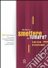 Aiutare a smettere di fumare? È più facile di quanto pensi libro