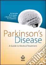 Parkinson's disease. A guide to medical treatment libro