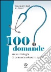 100 domande sulle strategie di comunicazione in sanità libro