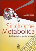 Sindrome metabolica. Dai fattori di rischio alla gestione libro