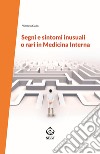 Segni e sintomi inusuali o rari in medicina interna libro