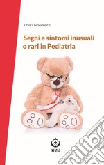 Segni e sintomi inusuali o rari in pediatria libro