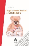 Segni e sintomi inusuali o rari in pediatria libro