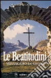 Le beatitudini. Messaggio di gioia libro di Crovetto Maria Teresa