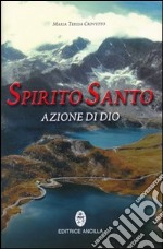 Spirito santo azione di Dio libro