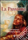 La passione. Testimonianza di Catalina Rivas libro