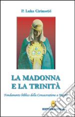 La Madonna e la Trinità. Fondamento biblico della consacrazione a Maria