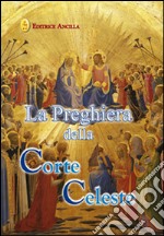 La preghiera della corte celeste libro