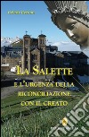 La Salette e l'urgenza della riconciliazione con il creato libro di Cerroni Celeste