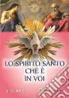 Lo Spirito Santo che è in voi libro