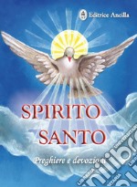 Spirito santo. Preghiere e devozioni