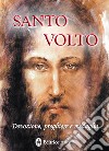 Santo volto. Devozione, preghiere e medaglia libro