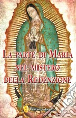 La parte di Maria nel mistero della redenzione