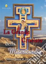 La grande crociata della misericordia libro