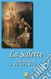 La Salette. Testimonianze di devoti, autori, pastori e santi libro