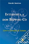 Intervista a Don Beppino Cò. Contro l'armata di Satana libro