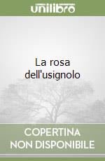 La rosa dell'usignolo