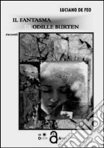 Il fantasma di Odille Burten libro