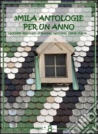 3Mila antologie per un anno libro