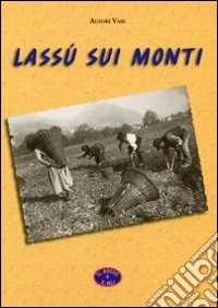 Lassù sui monti libro