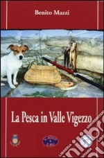 La pesca in Valle Vigezzo libro