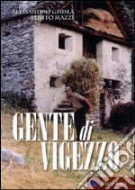 Gente di Vigezzo. Ediz. illustrata