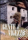 Gente di Vigezzo. Ediz. illustrata libro