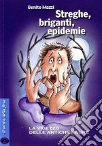 Streghe, briganti, epidemie. La Vigezzo delle antiche paure