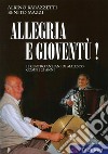 Allegria e gioventú! Il centro anziani di Malesco compie 25 anni libro