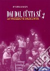 Dai dai, cünta sü. La Vigezzo si racconta. Vol. 3 libro