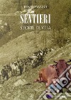 Sentieri. Storie di vita libro