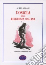 L'Ossola nella resistenza italiana libro