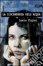 La discendenza dell'acqua libro