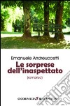 Le sorprese dell'inaspettato libro di Andreuccetti Emanuele