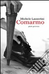 Comarmo libro di Lazzerini Michele