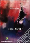 Briganti! libro