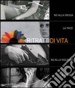 Ritratti di vita. Ediz. illustrata